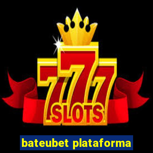 bateubet plataforma